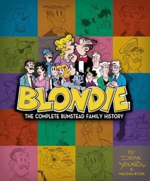 Blondie: The Bumstead Family History by Dean Young, Melena Ryzi