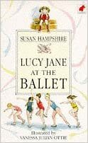 Lucy Jane at the Ballet by Vanessa Julian-Ottie, Susan Hampshire