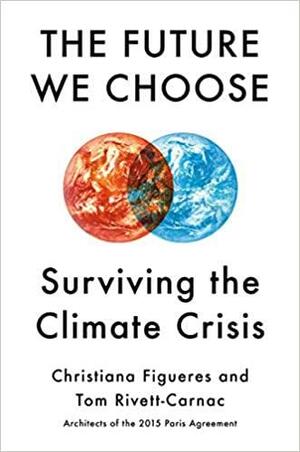 Fremtiden vi velger : hvordan overleve klimakrisen by Christiana Figueres, Tom Rivett-Carnac