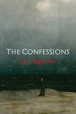 The Confessions by Saint Augustine of Hippo