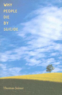 Why People Die by Suicide by Thomas Joiner