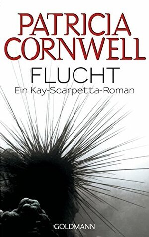 Flucht by Patricia Cornwell