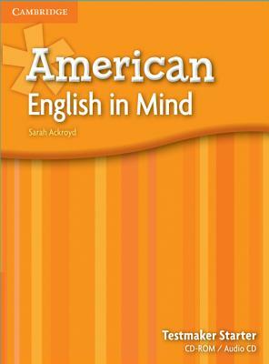 American English in Mind Starter Testmaker Audio CD [With CDROM] by Sarah Ackroyd