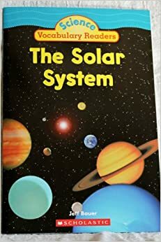 Science Vocabulary Readers The Solar System (Science Vocabulary Readers) by Jeff Bauer