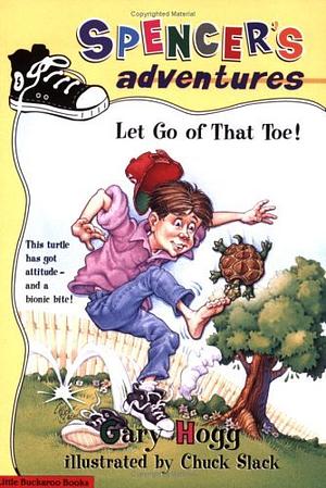 Let Go of That Toe! by Gary Hogg