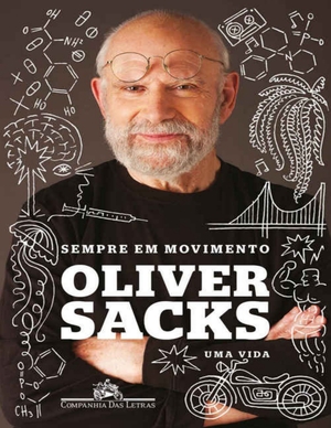 Sempre em movimento: Uma vida by Oliver Sacks