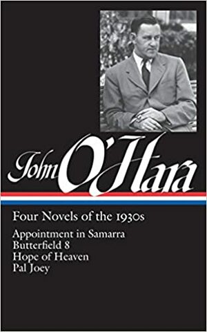 Appointment in Samarra/Butterfield 8/Hope of Heaven by John O'Hara