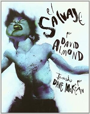 El salvaje by David Almond