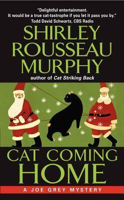 Cat Coming Home: A Joe Grey Mystery by Shirley Rousseau Murphy