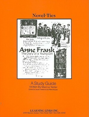 Anne Frank: The Diary of a Young Girl by Marcia Tretler, Joyce Friedland, Rikki Kessler
