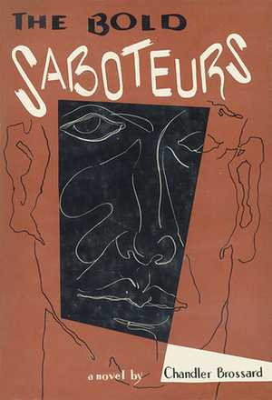 The Bold Saboteurs by Chandler Brossard