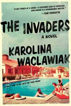 The Invaders by Karolina Waclawiak