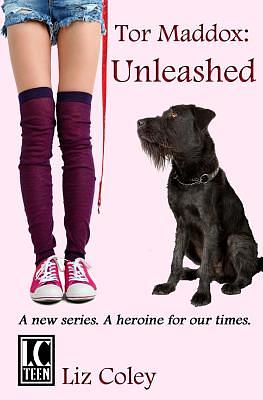 Tor Maddox: Unleashed by Liz Coley