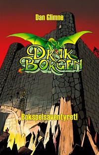 Drakborgen -Bokspelsäventyret by Dan Glimne