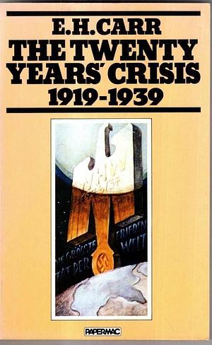 THE TWENTY YEARS' CRISIS, 1919-39 by Edward Hallett Carr, Edward Hallett Carr