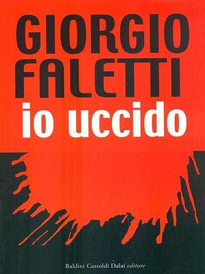 Io uccido by Giorgio Faletti