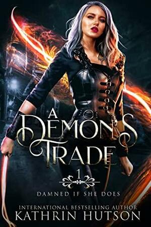 A Demon's Trade by Kathrin Hutson