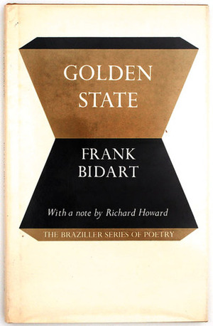 Golden State by Frank Bidart