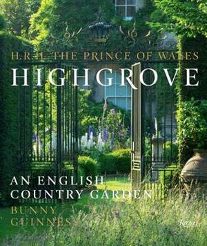 Highgrove: A Garden Celebrated by Charles, Bunny Guinness, Prince of Wales