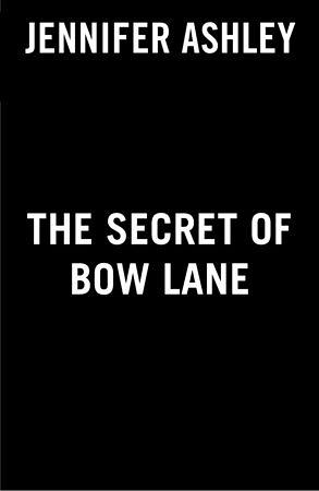 The Secret of Bow Lane by Jennifer Ashley