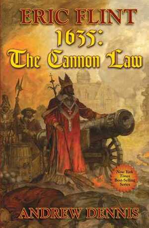 1635: The Cannon Law by Andrew Dennis, Eric Flint