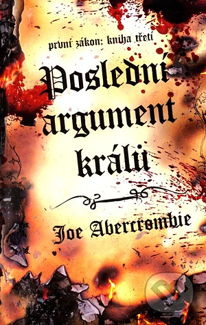 Poslední argument králů by Joe Abercrombie