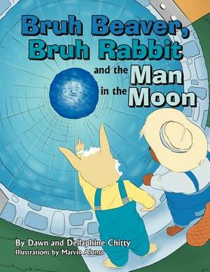 Bruh Beaver, Bruh Rabbit and the Man in the Moon by Dellaphine Chitty, Dawn