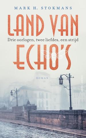 Land van echo's by Mark Stokmans