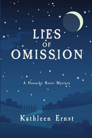 Lies of omission (#1 Hanneke Bauer Mysteries) by Kathleen Ernst