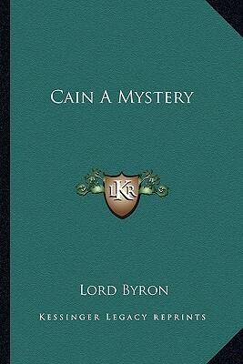 Cain a Mystery by George Gordon Byron