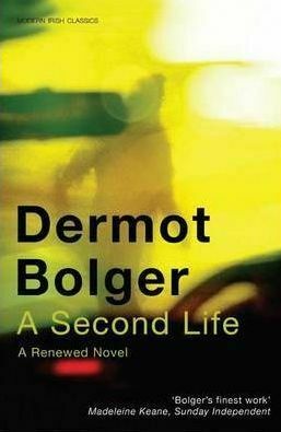 Second Life by Dermot Bolger