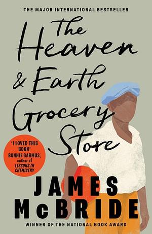 The Heaven & Earth Grocery Store by James McBride