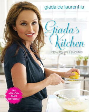 Giada's Kitchen: New Favorites from Everyday Italian by Giada De Laurentiis