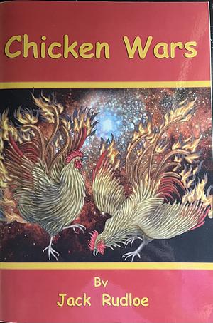 Chicken Wars by Jack Rudloe