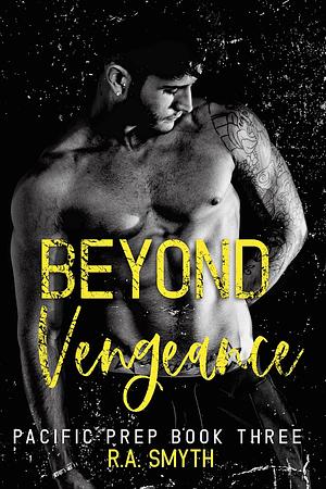 Beyond Vengeance by R.A. Smyth