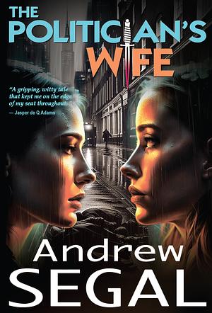 The Politician's Wife: A Tammy Pierre Murder Mystery Thriller by Andrew Segal