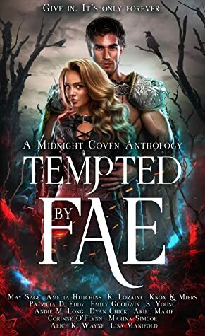 Tempted By Fae by D.D. Miers, Andie M. Long, May Sage, Emily Goodwin, Kim Loraine, Graceley Knox, Marina Simcoe, Samantha Young, Alice K. Wayne, Patricia D. Eddy, Corinne O'Flynn, S. Young, Amelia Hutchins, Lisa Manifold, Dyan Chick, Ariel Marie