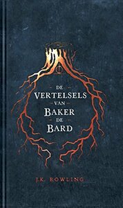 De Vertelsels van Baker de Bard by J.K. Rowling