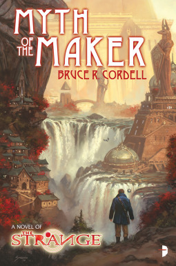 Myth of the Maker by Bruce R. Cordell