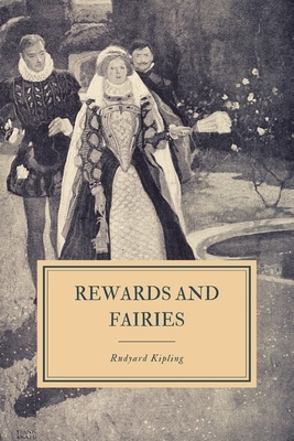 Rewards and Fairies by Rudyard Kipling