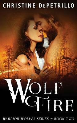 Wolf Fire by Christine Depetrillo