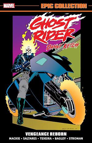  Ghost Rider: Danny Ketch Epic Collection: Vengeance Reborn by Howard Mackie