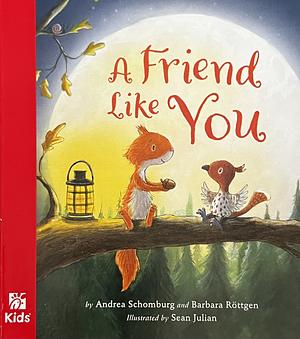 A Friend Like You by Andrea Schomburg, Barbara Röttgen