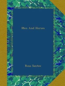 Men and Horses by Ross Santee