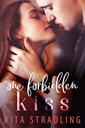 One Forbidden Kiss by Rita Stradling