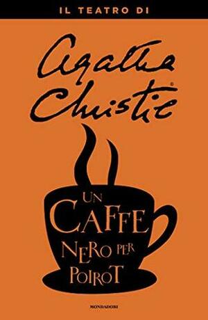 Un caffè nero per Poirot by Agatha Christie