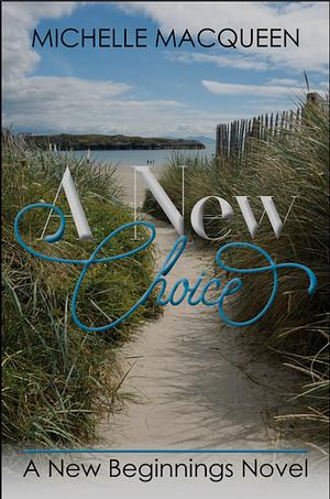 A New Choice by Michelle Lynn