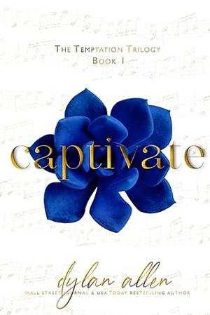 Captivate: A Forbidden Second Chance Romance by Dylan Allen