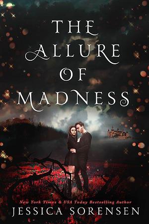 Alluring Madness by Jessica Sorensen, Jessica Sorensen