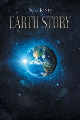 Earth Story by Rose Jones